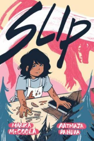 Cover of Slip by Marika McCoola and Aatmaja Pandya